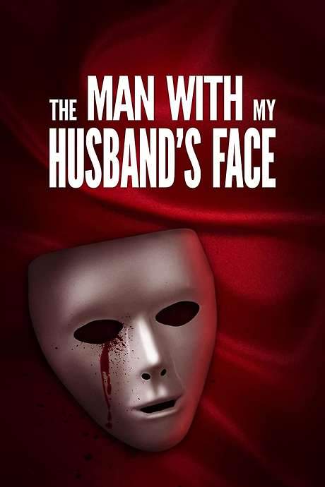 The Man with My Husband’s Face